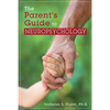 The Parent's Guide to Neuropsychology - Paperback