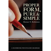 Proper Form, Pure and Simple: A Handbook for English Grammar - Paperback