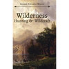 Wilderness Hunting and Wildcraft - Hardcover
