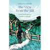 The View from the Hill: Four Seasons in a Walker's Britain - Hardcover
