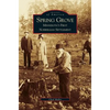 Spring Grove: Minnesota's First Norwegian Settlement - Hardcover