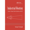 Industrial Heating: Principles, Techniques, Materials, Applications, and Design - Paperback