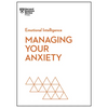 Managing Your Anxiety (HBR Emotional Intelligence Series) - Paperback