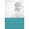Philosophy and Education: Engaging Pathways to Meaningful Learning - Paperback