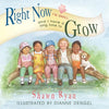 Right Now I'm Small, and I Have a Long Time to Grow - Paperback