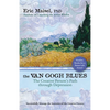 The Van Gogh Blues: The Creative Persona's Path Through Depression - Paperback