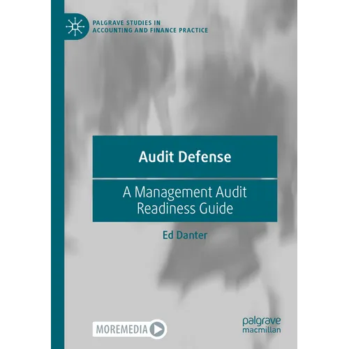 Audit Defense: A Management Audit Readiness Guide - Paperback