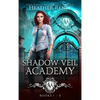 Shadow Veil Academy: Books 1-3 - Hardcover
