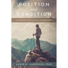 Position and Condition: An Exposition of the Book of Ephesians - Paperback
