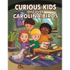 Curious Kids Discover Carolina Birds - Paperback