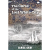 The Curse of the Lost White City - Paperback