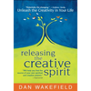 Releasing the Creative Spirit: Unleash the Creativity in Your Life - Hardcover