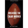 Breaking the Color Barrier: The Story of the First African American NFL Head Coach, Frederick Douglass "Fritz" Pollard - Paperback