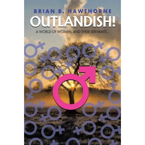 Outlandish!: A world of women, and their servants... - Paperback