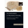 Plowshares and Pruning Hooks: Rethinking the Language of Biblical Prophecy and Apocalyptic - Paperback