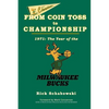 From Coin Toss to Championship: 1971-The Year of the Milwaukee Bucks - Paperback