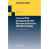Financial Risk Management with Bayesian Estimation of Garch Models: Theory and Applications - Paperback