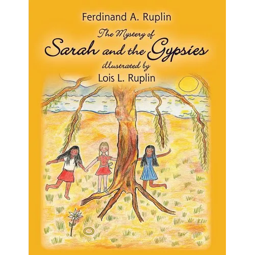 The Mystery of Sarah and the Gypsies: Illustrated by Lois L. Ruplin - Paperback