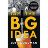 Tap the Big Idea: Creating a New Category in the World's (Second) Oldest Industry - Paperback