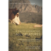 A Faith Embracing All Creatures: Addressing Commonly Asked Questions about Christian Care for Animals - Hardcover