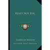 Resist Not Evil - Paperback