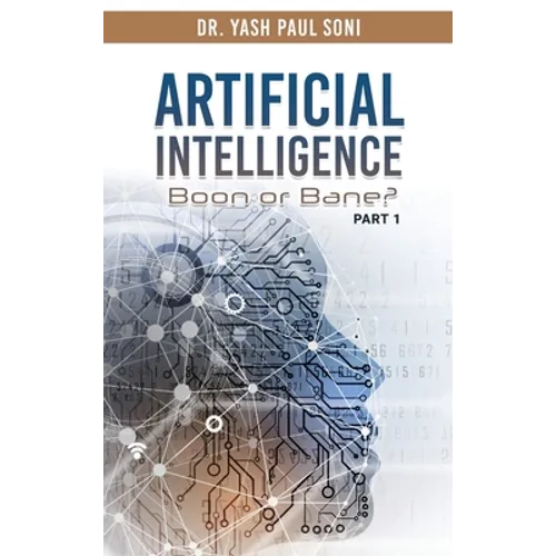 Artificial Intelligence Boon or Bane? - Hardcover