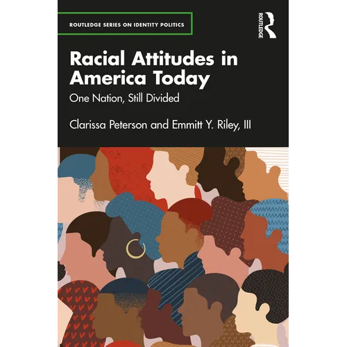 Racial Attitudes in America Today: One Nation, Still Divided - Paperback