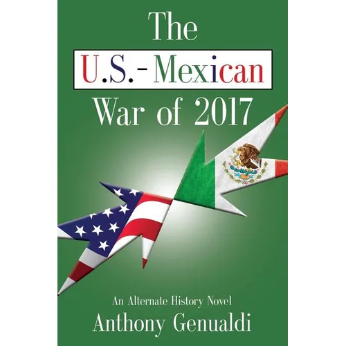 The U.S.-Mexican War of 2017 - Paperback