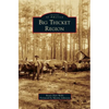 Big Thicket Region - Hardcover