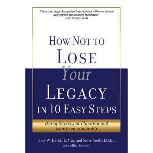 How Not to Lose Your Legacy in 10 Easy Steps - Paperback