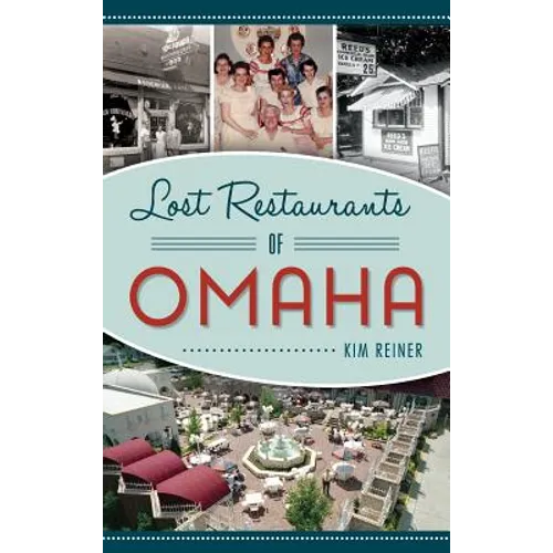 Lost Restaurants of Omaha - Hardcover