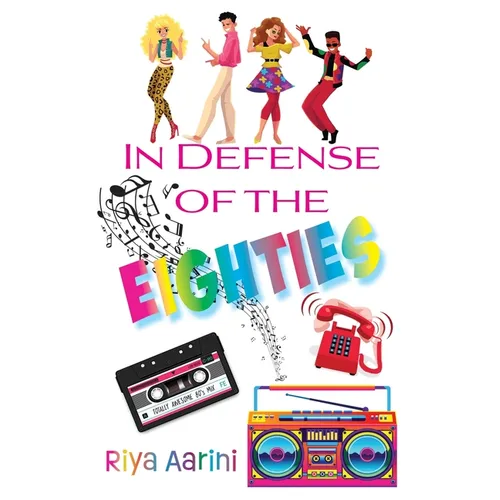 In Defense of the Eighties - Paperback