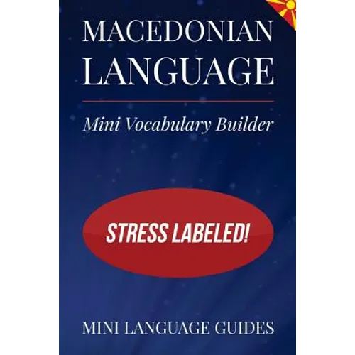 Macedonian Language Mini Vocabulary Builder: Stress Labeled! - Paperback