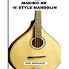 Making an 'A' style Mandolin - Paperback
