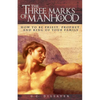 Three Marks of Manhood - Paperback