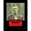 Devil John Wright: A Biography - Paperback