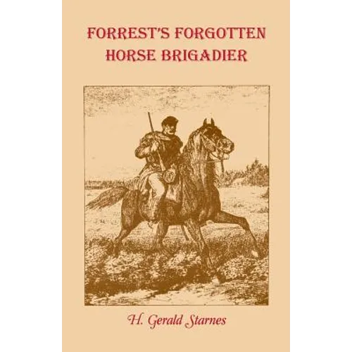 Forrest's Forgotten Horse Brigadier - Paperback