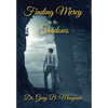Finding Mercy in the Shadows - Hardcover