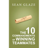 The 10 Commandments of Winning Teammates - Paperback