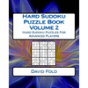 Hard Sudoku Puzzle Book Volume 2: Hard Sudoku Puzzles For Advanced Players - Paperback