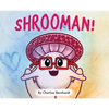 Shrooman! - Hardcover