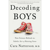 Decoding Boys: New Science Behind the Subtle Art of Raising Sons - Paperback