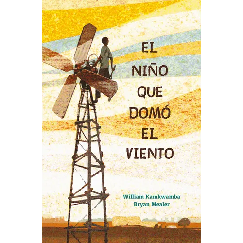 El Niño Que Domã3 El Viento / The Boy Who Harnessed the Wind - Paperback