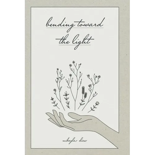 Bending Toward the Light - Hardcover