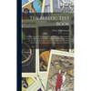 The Mystic Test Book; Or, The Magic Of The Cards. Giving The Mystic Meaning Of These Wonderful And Ancient Emblems In Their Relationship To The Heaven - Hardcover