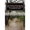 The Path to Passing the Exam to Become Board Certified in ABA - Paperback