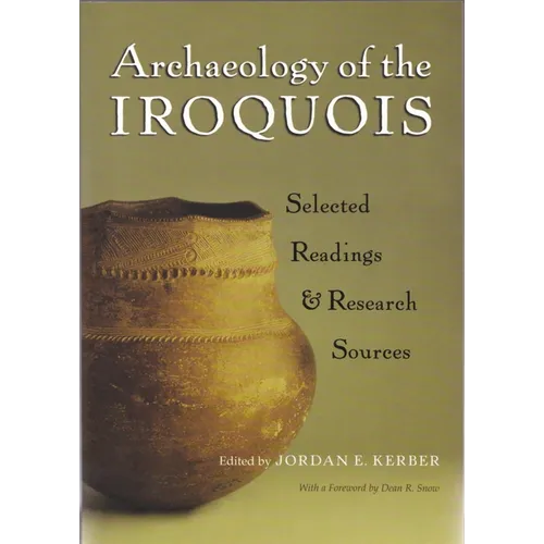 Archaeology of the Iroquois: Selected Readings and Research Sources - Paperback