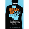 No Breakup Can Break You: The Definitive Recovery Guide for Men - Paperback