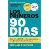 Los Primeros 90 Días (the First 90 Days, Updated and Expanded Edition Spanish Edition) - Paperback