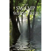The Swamp Whisperer - Paperback